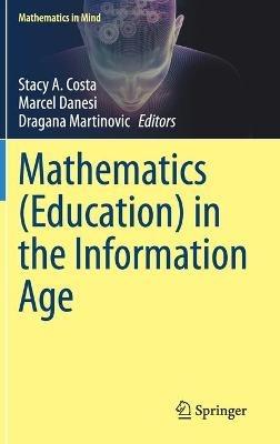 Mathematics (Education) in the Information Age - cover