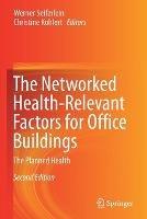The Networked Health-Relevant Factors for Office Buildings: The Planned Health - cover