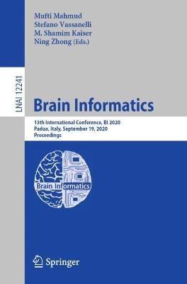 Brain Informatics: 13th International Conference, BI 2020, Padua, Italy, September 19, 2020, Proceedings - cover