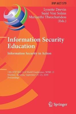 Information Security Education. Information Security in Action: 13th IFIP WG 11.8 World Conference, WISE 13, Maribor, Slovenia, September 21–23, 2020, Proceedings - cover
