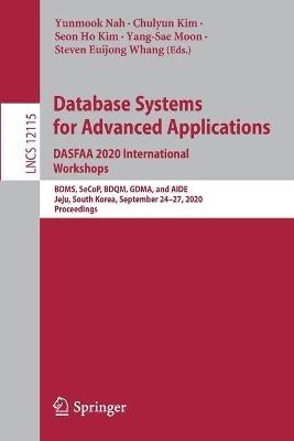 Database Systems for Advanced Applications. DASFAA 2020 International Workshops: BDMS, SeCoP, BDQM, GDMA, and AIDE, Jeju, South Korea, September 24–27, 2020, Proceedings - cover