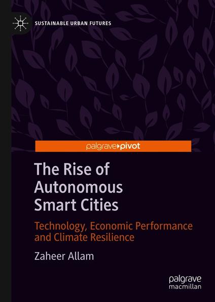 The Rise of Autonomous Smart Cities
