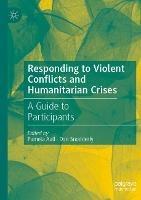 Responding to Violent Conflicts and Humanitarian Crises: A Guide to Participants