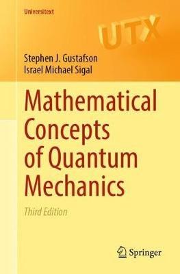 Mathematical Concepts of Quantum Mechanics - Stephen J. Gustafson,Israel Michael Sigal - cover