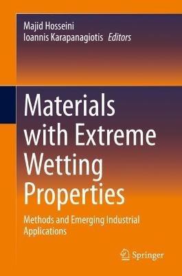 Materials with Extreme Wetting Properties: Methods and Emerging Industrial Applications - cover