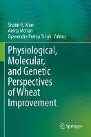 Physiological, Molecular, and Genetic Perspectives of Wheat Improvement - cover