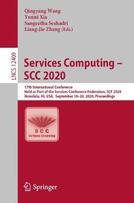 Services Computing – SCC 2020: 17th International Conference, Held as Part of the Services Conference Federation, SCF 2020, Honolulu, HI, USA, September 18–20, 2020, Proceedings - cover
