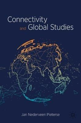 Connectivity and Global Studies - Jan Nederveen Pieterse - cover