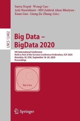 Big Data – BigData 2020: 9th International Conference, Held as Part of the Services Conference Federation, SCF 2020, Honolulu, HI, USA, September 18-20, 2020, Proceedings - cover