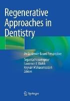 Regenerative Approaches in Dentistry: An Evidence-Based Perspective - cover