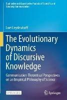 The Evolutionary Dynamics of Discursive Knowledge: Communication-Theoretical Perspectives on an Empirical Philosophy of Science - Loet Leydesdorff - cover