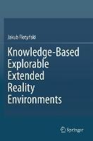 Knowledge-Based Explorable Extended Reality Environments - Jakub Flotynski - cover