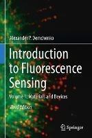Introduction to Fluorescence Sensing: Volume 1: Materials and Devices - Alexander P. Demchenko - cover