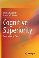 Cognitive Superiority: Information to Power
