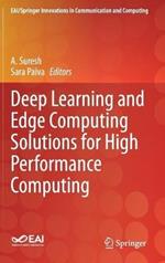 Deep Learning and Edge Computing Solutions for High Performance Computing