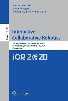 Interactive Collaborative Robotics: 5th International Conference, ICR 2020, St Petersburg, Russia, October 7-9, 2020, Proceedings - cover