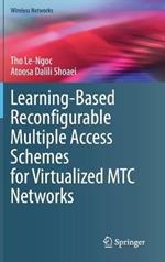 Learning-Based Reconfigurable Multiple Access Schemes for Virtualized MTC Networks