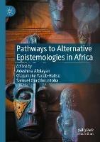 Pathways to Alternative Epistemologies in Africa - cover