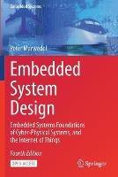 Embedded System Design: Embedded Systems Foundations of Cyber-Physical Systems, and the Internet of Things - Peter Marwedel - cover