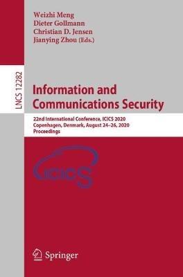 Information and Communications Security: 22nd International Conference, ICICS 2020, Copenhagen, Denmark, August 24–26, 2020, Proceedings - cover
