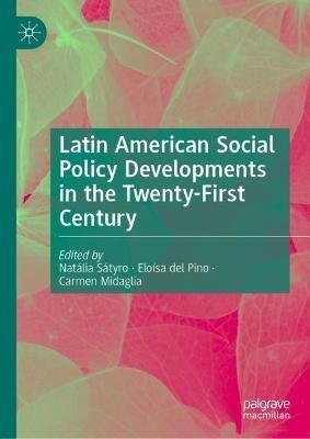 Latin American Social Policy Developments in the Twenty-First Century - cover