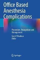 Office Based Anesthesia Complications: Prevention, Recognition and Management - cover