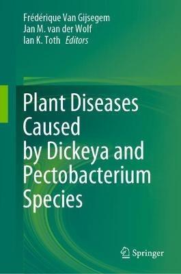 Plant Diseases Caused by Dickeya and Pectobacterium Species - cover