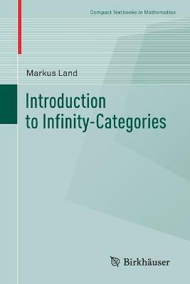 Introduction to Infinity-Categories - Markus Land - cover