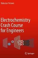 Electrochemistry Crash Course for Engineers - Slobodan Petrovic - cover