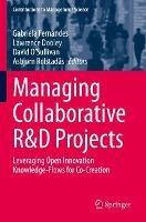 Managing Collaborative R&D Projects: Leveraging Open Innovation Knowledge-Flows for Co-Creation - cover