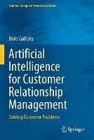 Artificial Intelligence for Customer Relationship Management: Solving Customer Problems - Boris Galitsky - cover