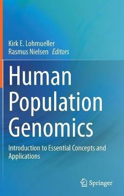 Human Population Genomics: Introduction to Essential Concepts and Applications - cover