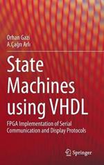 State Machines using VHDL: FPGA Implementation of Serial Communication and Display Protocols