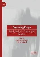 Governing Kenya: Public Policy in Theory and Practice - cover
