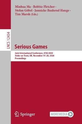 Serious Games: Joint International Conference, JCSG 2020, Stoke-on-Trent, UK, November 19–20, 2020, Proceedings - cover