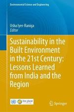 Sustainability in the Built Environment in the 21st Century: Lessons Learned from India and the Region