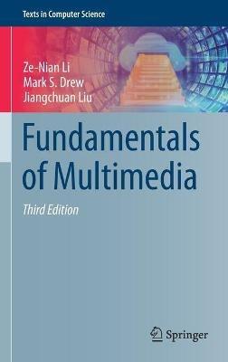 Fundamentals of Multimedia - Ze-Nian Li,Mark S. Drew,Jiangchuan Liu - cover