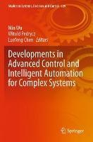 Developments in Advanced Control and Intelligent Automation for Complex Systems - cover