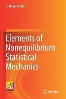 Elements of Nonequilibrium Statistical Mechanics - V. Balakrishnan - cover