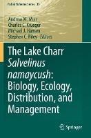 The Lake Charr Salvelinus namaycush: Biology, Ecology, Distribution, and Management - cover