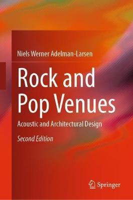 Rock and Pop Venues: Acoustic and Architectural Design - Niels Werner Adelman-Larsen - cover