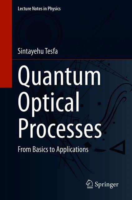 Quantum Optical Processes