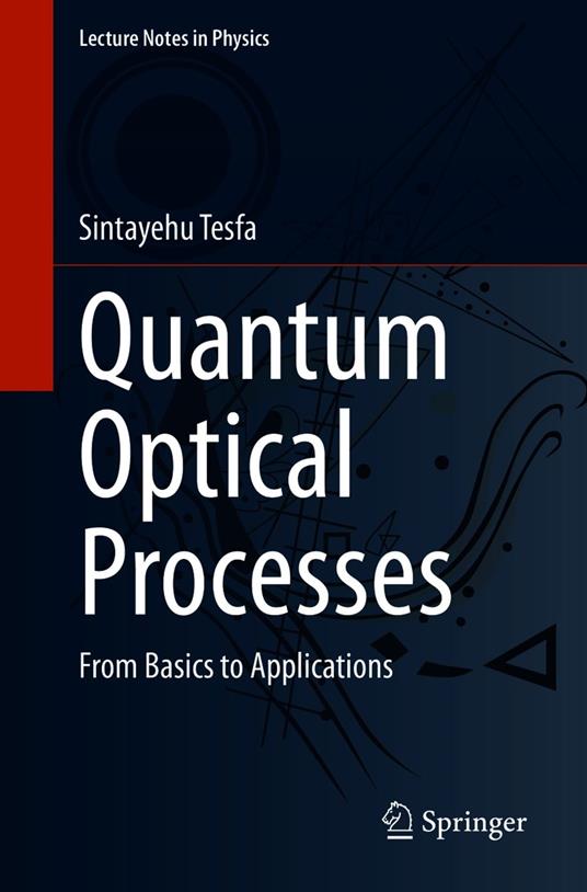 Quantum Optical Processes