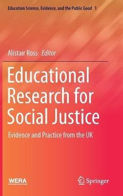 Educational Research for Social Justice: Evidence and Practice from the UK - cover