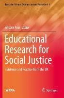 Educational Research for Social Justice: Evidence and Practice from the UK