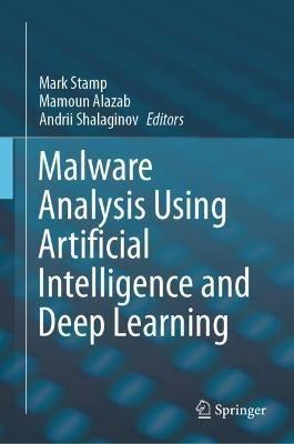Malware Analysis Using Artificial Intelligence and Deep Learning - cover