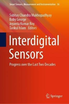 Interdigital Sensors: Progress over the Last Two Decades - cover