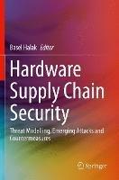 Hardware Supply Chain Security: Threat Modelling, Emerging Attacks and Countermeasures - cover