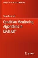 Condition Monitoring Algorithms in MATLAB® - Adam Jablonski - cover