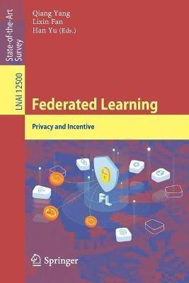 Federated Learning: Privacy and Incentive - cover